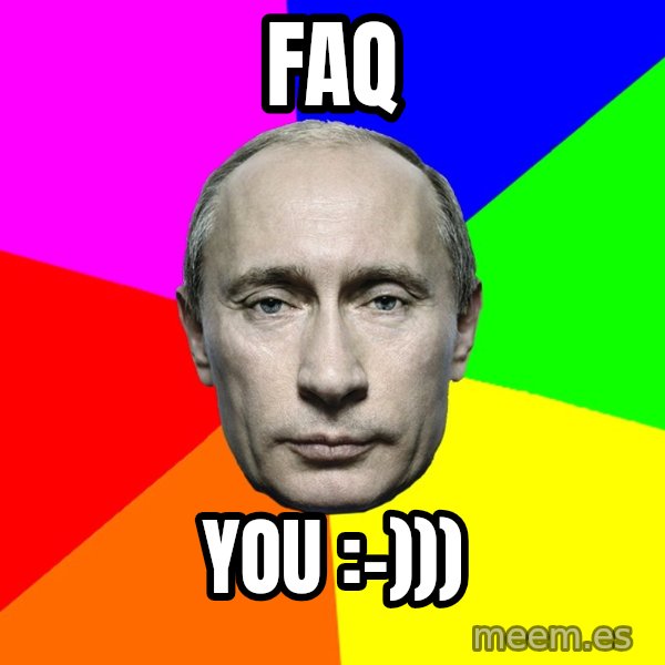 Putin Says meme: Faq / you :-)))