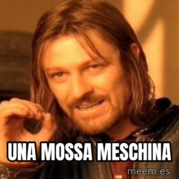 One Does Not Simply meme: una mossa meschina