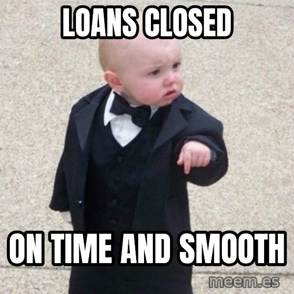 Mafia Baby meme: Loans closed / On time and Smooth