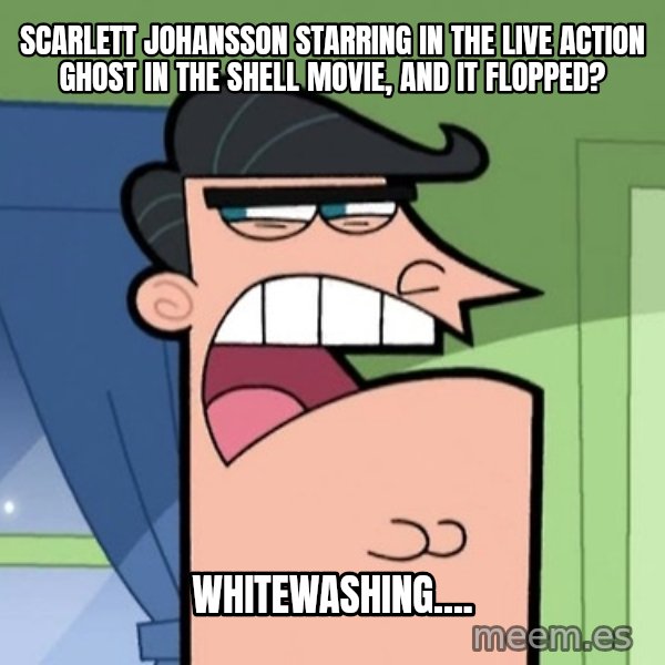 Dinkleberg meme: Scarlett Johansson starring in the live action Ghost in the Shell movie, and it flopped? / Whitewashing....