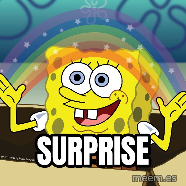 spongebob rainbow meme: SURPRISE