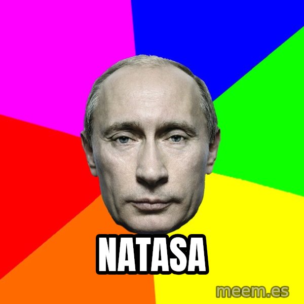 Putin Says meme: Natasa