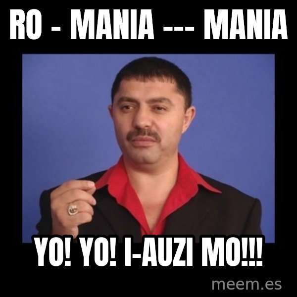 Manelistul Nicolae Guta meme: Ro - Mania --- Mania / Yo! Yo! i-auzi mo!!!
