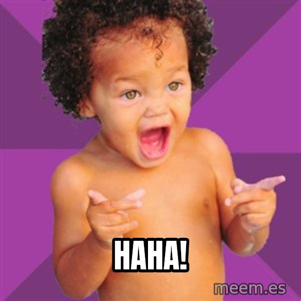Baby $wag meme: Haha!