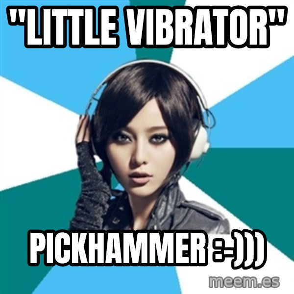 Crafty Interpreter meme: "little vibrator" / pickhammer :-)))