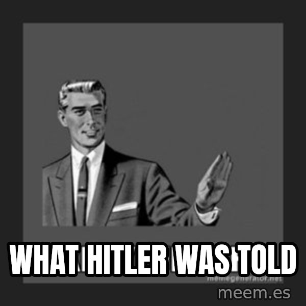 kill yourself guy meme: what hitler was told