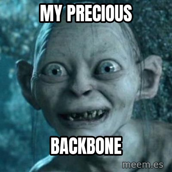 My Precious Gollum meme: my precious / backbone