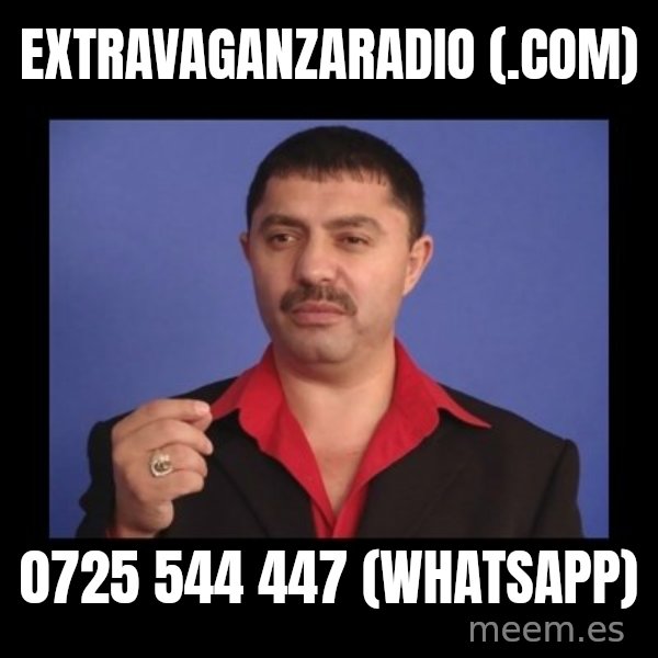 Manelistul Nicolae Guta meme: Extravaganzaradio (.com) / 0725 544 447 (Whatsapp)