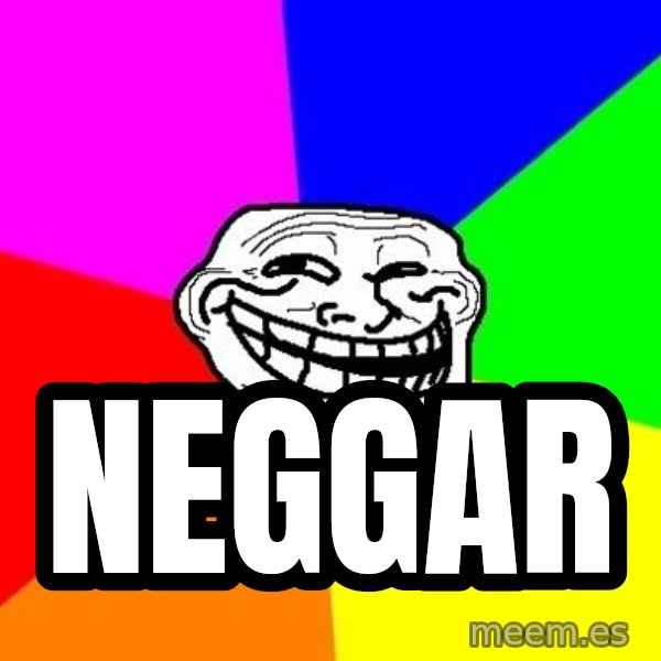 Trollface meme: Neggar