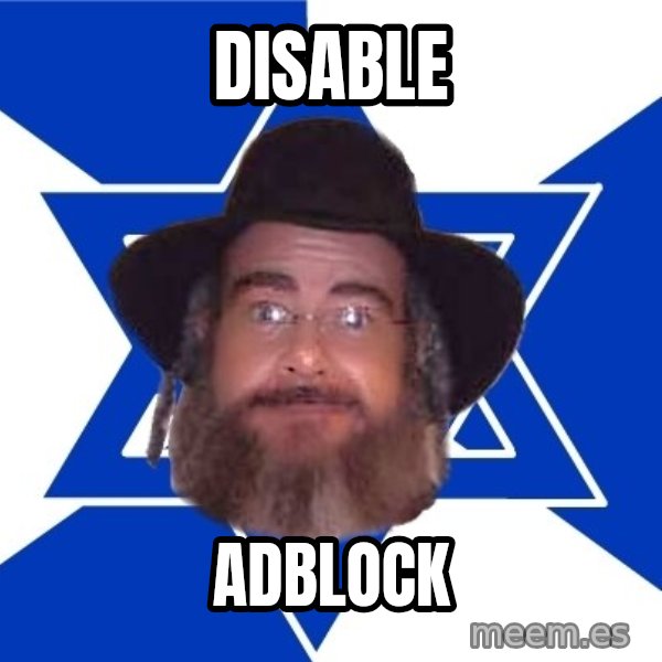 Advice Jew meme: disable / adblock