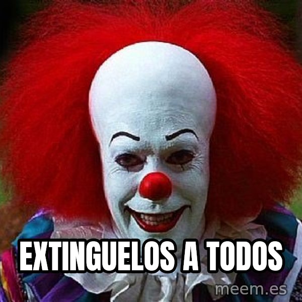 Pennywise the Clown meme: Extinguelos a todos