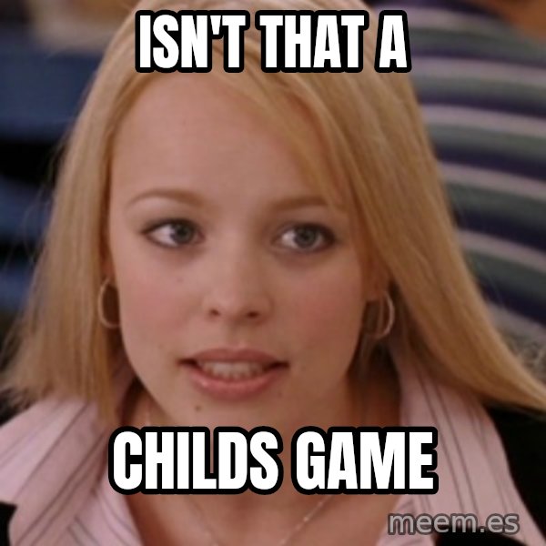 mean girls meme: isn't that a / childs game