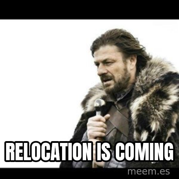 Winter is Coming meme: Relocation is coming