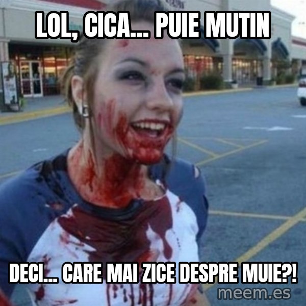Scary Nympho meme: LOL, cica... puie mutin / Deci... care mai zice despre muie?!