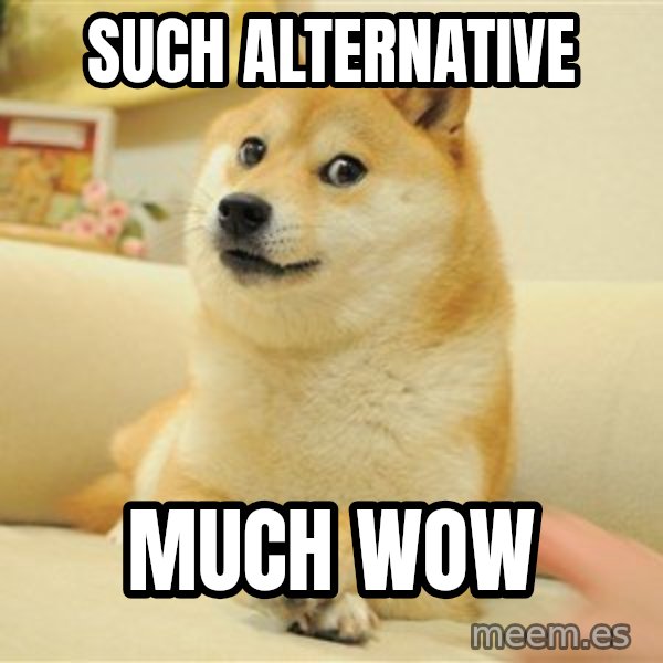 so doge meme: SUCH ALTERNATIVE / MUCH WOW