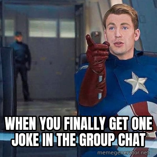 I Understood That Reference meme: When you finally get one joke in the group chat