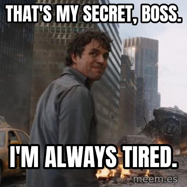 That's My Secret, Cap meme: That's my secret, boss. / I'm always tired.