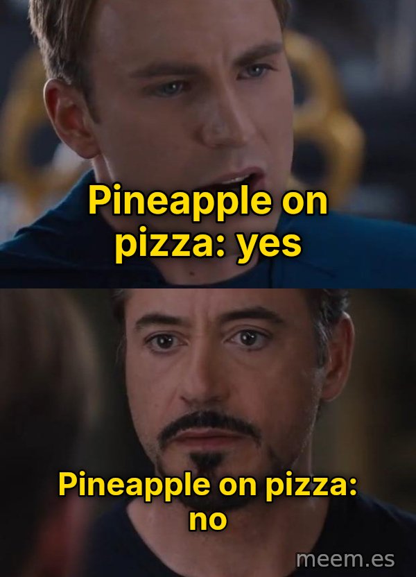Civil War: Pick a Side meme: Pineapple on pizza: yes / Pineapple on pizza: no
