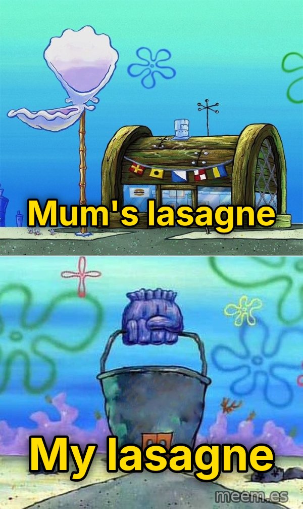 Krusty Krab vs. Chum Bucket meme: Mum's lasagne / My lasagne