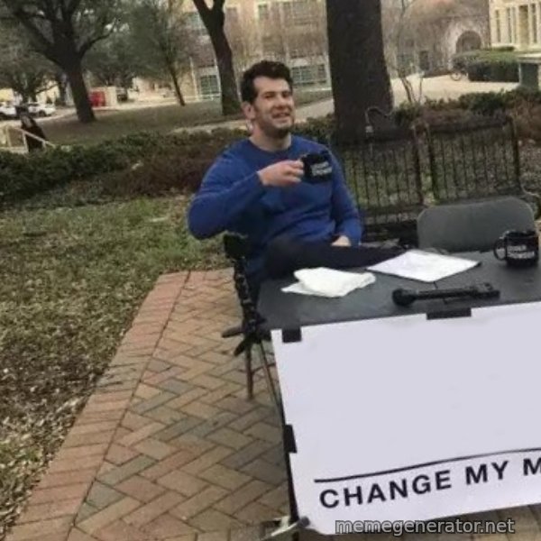Change My Mind meme template